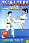 Taekwondo Kids - From Green Belt to Blue Belt - Volker Dornemann - 9781841262406
