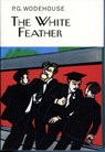 The White Feather - P.G. Wodehouse - 9781841591858