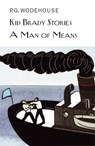 Kid Brady Stories & A Man of Means - P.G. Wodehouse - 9781841591896