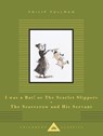 I Was a Rat! Or, The Scarlet Slippers and The Scarecrow and his Servant - Philip Pullman - 9781841599557