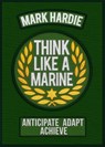 Think Like a Marine - Mark Hardie - 9781841659107