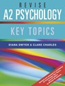 Revise A2 Psychology - Diana (Association for the Teaching of Psychology Dwyer ; Clare (The Royal Latin School Charles - 9781841696492