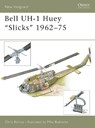 Bell UH-1 Huey “Slicks” 1962–75 - Chris Bishop - 9781841766324