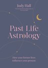 Past Life Astrology - Judy Hall - 9781841815596