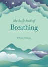 The Little Book of Breathing - Una L. Tudor - 9781841816388