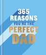 365 Reasons You're the Perfect Dad - Rebecca Hall - 9781841816548
