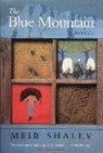 The Blue Mountain - Meir Shalev - 9781841952420
