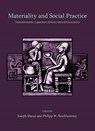 Materiality and Social Practice - Joseph Maran ; Philipp W Stockhammer - 9781842174586
