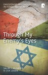 Through My Enemy's Eyes - Salim J Munayer ; Lisa Loden - 9781842277485