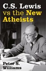 S Lewis vs the New Atheists - Peter S Williams - 9781842277706