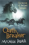 Chronicles of Ancient Darkness: Oath Breaker - Michelle Paver - 9781842551165