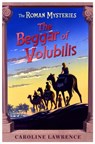 The Roman Mysteries: The Beggar of Volubilis - Caroline Lawrence - 9781842556047