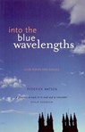 Into the Blue Wavelengths - Roderick Watson - 9781842820759