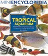 Mini Encyclopedia of the Tropical Aquarium - Gina Sandford - 9781842861011