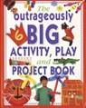 Outrageously Big Activity, Play and Project Book - Lucy Painter - 9781843091929