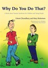 Why Do You Do That? - Uttom Chowdhury ; Mary Robertson - 9781843103950