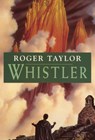 Whistler - Roger Taylor - 9781843199427