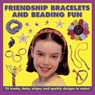 Friendship Bracelets and Beading Fun - Petra Boase - 9781843229445