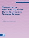 Mechanism and Design of Sequencing Batch Reactors for Nutrient Removal - Derin Orhon ; Ozlem Karahan ; G. E. Zengin ; Oliver Olsson - 9781843390824