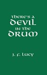 There's a Devil in the Drum - John F. Lucy - 9781843421108