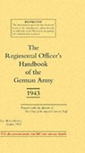 Regimental Officers Handbook of the German Army 1943 - War Office - 9781843425076