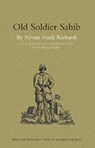 Old Soldier Sahib - Frank Richards DCM MM - 9781843425588