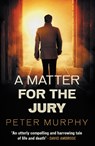 A Matter for the Jury - MURPHY,  Peter - 9781843442851