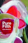 Pure Filth - Aidan Matthews - 9781843518754