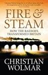 Fire and Steam - Christian Wolmar - 9781843546306