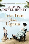 Last Train from Liguria - Christine Dwyer Hickey - 9781843549888