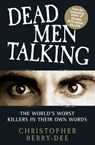 Dead Men Talking - Christopher Berry-Dee - 9781843583813