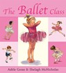 The Ballet Class - Adele Geras - 9781843624134