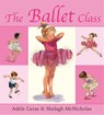 The Ballet Class - Adele Geras - 9781843624134