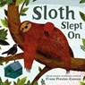 Sloth Slept On - Frann Preston-Gannon - 9781843654254