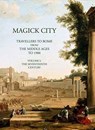 Magick City: Travellers to Rome from the Middle Ages to 1900, Volume I - Ronald Ridley - 9781843680673