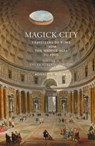 Magick City: Travellers to Rome from the Middle Ages to 1900, Volume II - Ronald Ridley - 9781843681397