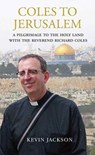 Coles to Jerusalem - Kevin Jackson ; Reverend Richard Coles - 9781843681434