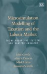 Microsimulation Modelling of Taxation and the Labour Market - John Creedy ; Alan S. Duncan ; Mark Harris ; Rosanna Scutella - 9781843760634