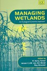 Managing Wetlands - R. Kerry Turner ; Jeroen C.J.M. van den Bergh ; Roy Brouwer - 9781843761303