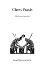 Chess Praxis - Aron Nimzowitsch - 9781843821069