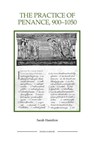 The Practice of Penance, 900-1050 - Sarah Hamilton - 9781843836384