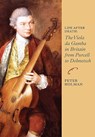 Life After Death: The Viola da Gamba in Britain from Purcell to Dolmetsch - Peter Holman - 9781843838203
