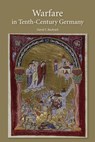 Warfare in Tenth-Century Germany - David S (Person) Bachrach - 9781843839279