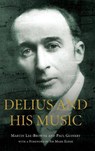 Delius and his Music - Martin Lee-Browne ; Paul (Royalty Account) Guinery ; Sir Mark Elder - 9781843839590