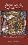 Magic and the Supernatural in Medieval English Romance - Corinne Saunders - 9781843842217
