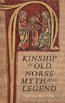 Kinship in Old Norse Myth and Legend - Dr Katherine Marie Olley - 9781843846376