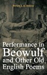 Performance in Beowulf and other Old English Poems - Dr Steven J.A. Breeze - 9781843846451