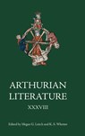 Arthurian Literature XXXVIII - K S (Royalty Account Whetter ; Megan G Leitch - 9781843846475