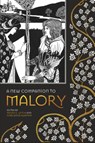 A New Companion to Malory - Megan G Leitch ; Cory James (Customer) Rushton - 9781843846758
