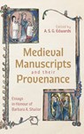 Medieval Manuscripts and their Provenance - Professor A. S. G. Edwards - 9781843847236
